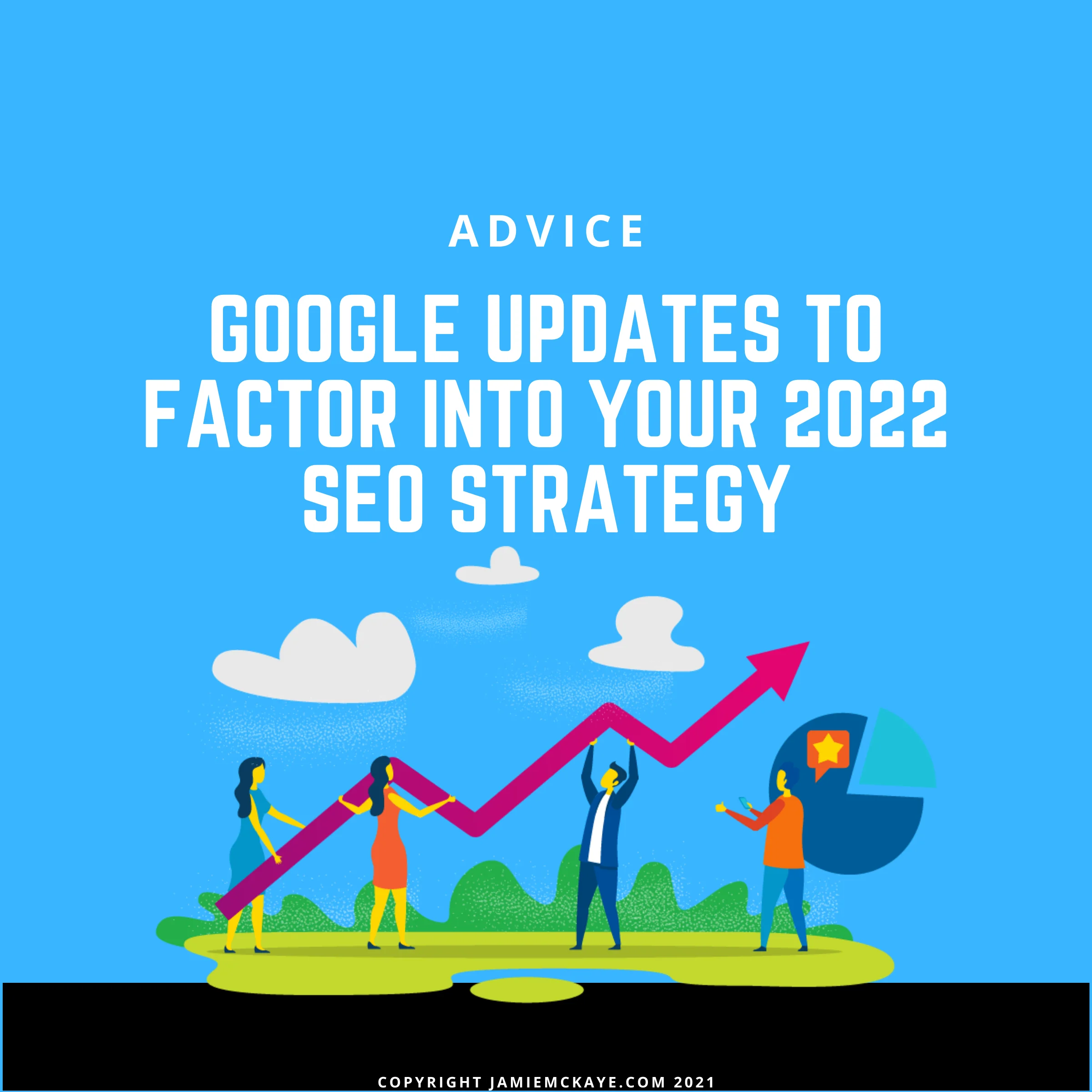 Banner for blog post google updates to factor into your 2022 seo strategy