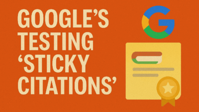 Blog banner with the headline 'Google’s Testing Sticky Citations' on an orange background, featuring the Google logo, a sticky note illustration, and a citation badge icon.